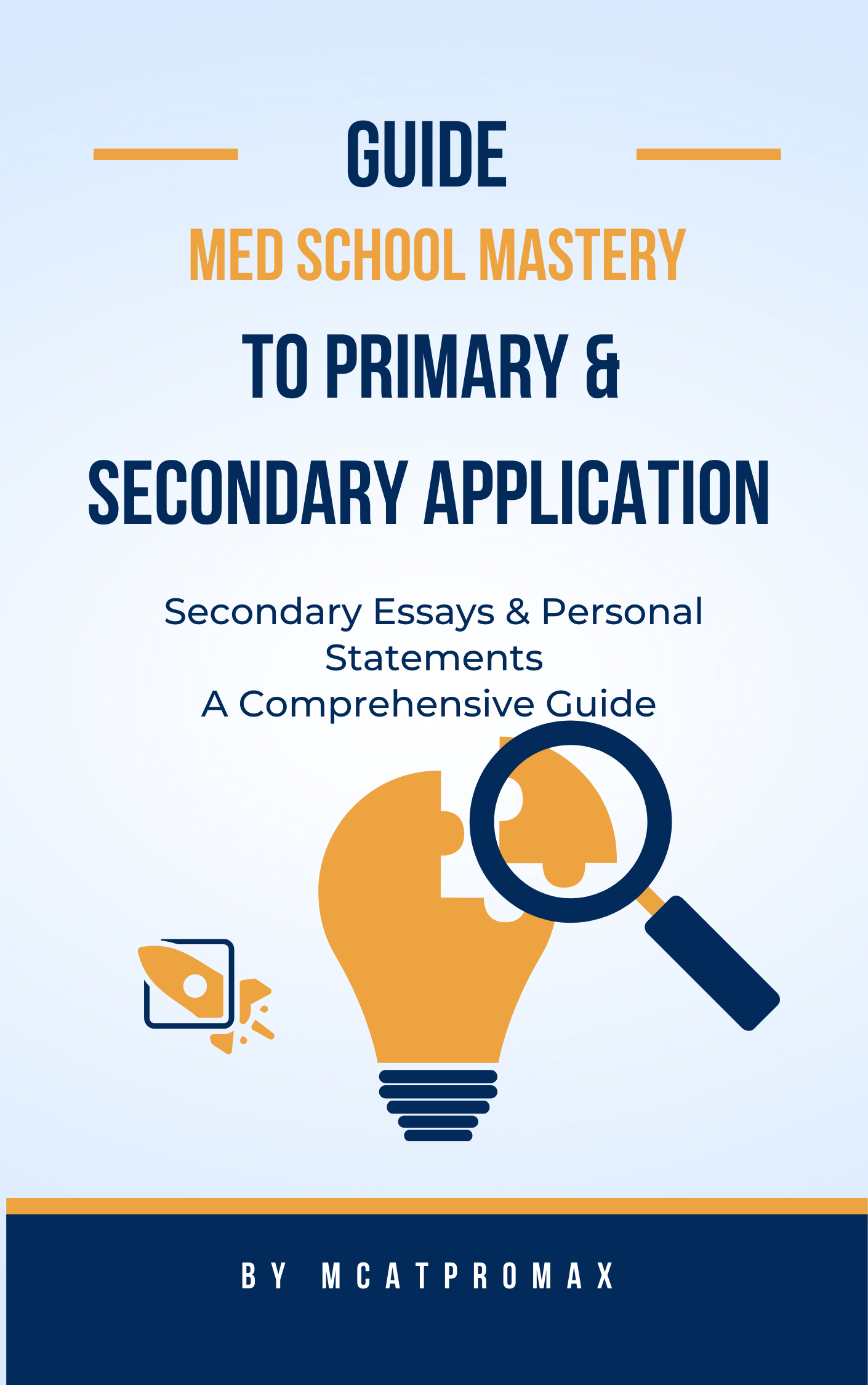 Med School Mastery - Guide to Primary and Secondary Application